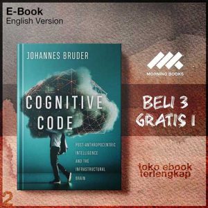 Cognitive_Code_Post_Anthropocentric_Intelligence_and_the_Infrastructural_Brain_by_Johannes.jpg Cognitive_Code_Post_Anthropocentric_Intelligence_and_the_Infrastructural_Brain_by_Johannes.jpg