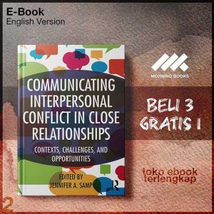 Communicating_Interpersonal_Conflict_in_Close_Relationships_Conts_Challenges_and.jpg