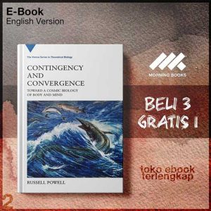 Contingency_and_Convergence_Toward_a_Cosmic_Biology_of_Body_and_Mind_by_Russell_Powell_1_.jpg