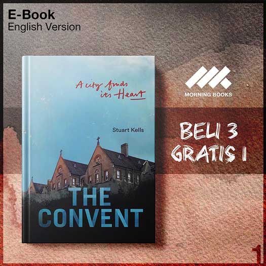 Convent_A_City_finds_its_Heart_by_Stuart_Kells_The-Seri-2f.jpg