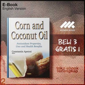 Corn_and_Coconut_Oil_Antioxidant_Properties_Uses_and_Health_Benefits_by_Constantin_Apetrei.jpg