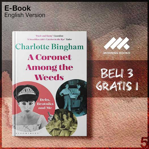 Coronet_Among_the_Weeds_Charlotte_Bingham_000001-Seri-2f.jpg Coronet_Among_the_Weeds_Charlotte_Bingham_000001-Seri-2f.jpg
