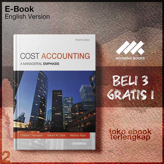 Cost Accounting 15th Edition by Charles T. Horngren, Srikant M