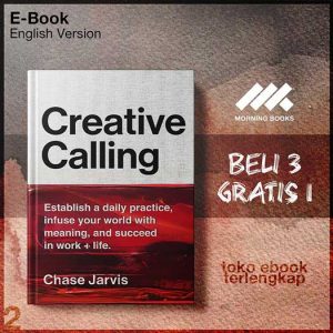 Creative_Calling_Establish_a_Daily_Practice_Infuse_Your_World_with_Meaning_Chase_Jarvis.jpg