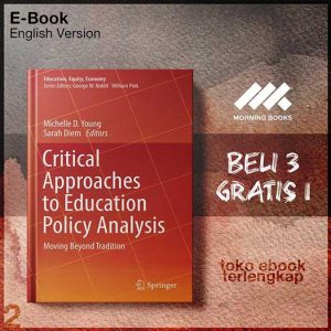 Critical_Approaches_to_Education_Policy_Analysis_Moving_Beyond_Tradition_by_Michelle_D_Young_.jpg