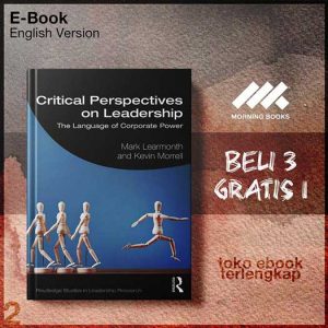 Critical_Perspectives_On_Leadership_The_Language_Of_Corporate_Power_by_Learmonth_Mark_Morrell_Kevin.jpg