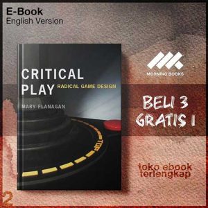 Critical_Play_Radical_Game_Design_by_Mary_Flanagan.jpg Critical_Play_Radical_Game_Design_by_Mary_Flanagan.jpg