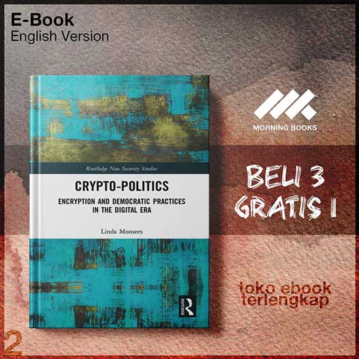 Crypto_Politics_Encryption_And_Democratic_Practices_In_The_Digital_Era_by_Linda_Monsees.jpg