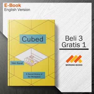 Cubed._A_Secret_History_of_the_Workplace_-_Nikil_Saval_000001-Seri-2d.jpg Cubed._A_Secret_History_of_the_Workplace_-_Nikil_Saval_000001-Seri-2d.jpg