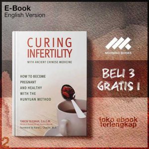 Curing_Infertility_with_Ancient_Chinese_Medicine_How_tont_and_Healthy_with_the_Hunyuan_Method_by_Yaron_Seidman.jpg