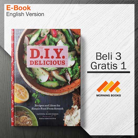 D.I.Y. Delicious Recipes And Ideas For Simple Food From Scratch 000001 