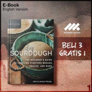 DIY_Sourdough_The_Beginner_s_Guide_to_Crafting_Starters_Bread_Snacks_-Seri-2f.jpg DIY_Sourdough_The_Beginner_s_Guide_to_Crafting_Starters_Bread_Snacks_-Seri-2f.jpg