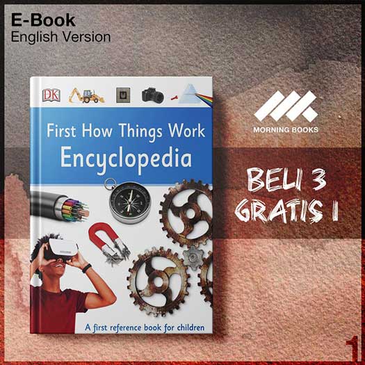 DK_Books_First_How_Things_Work_Encyclopedia_A_First_Reference_Guide_for-Seri-2f.jpg DK_Books_First_How_Things_Work_Encyclopedia_A_First_Reference_Guide_for-Seri-2f.jpg