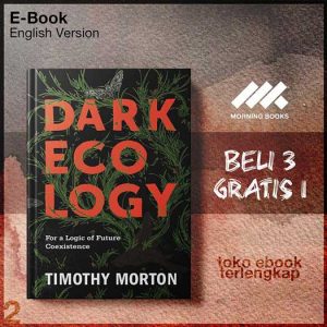 Dark_ecology_for_a_logic_of_future_coexistence_by_Morton_Timothy.jpg