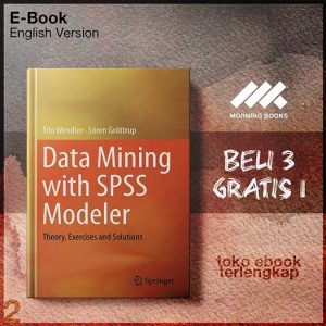 Data_Mining_with_SPSS_Modeler_Theory_Exercises_and_Solutions_by_Tilo.jpg