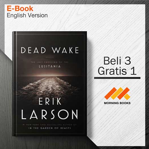 Dead_Wake._The_Last_Crossing_of_the_Lusitania_-_Erik_Larson_000001-Seri-2d.jpg Dead_Wake._The_Last_Crossing_of_the_Lusitania_-_Erik_Larson_000001-Seri-2d.jpg