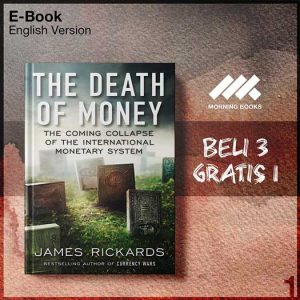 Death_of_Money_The_Coming_Collapse_of_the_International_Monetary_System_T-Seri-2f.jpg Death_of_Money_The_Coming_Collapse_of_the_International_Monetary_System_T-Seri-2f.jpg