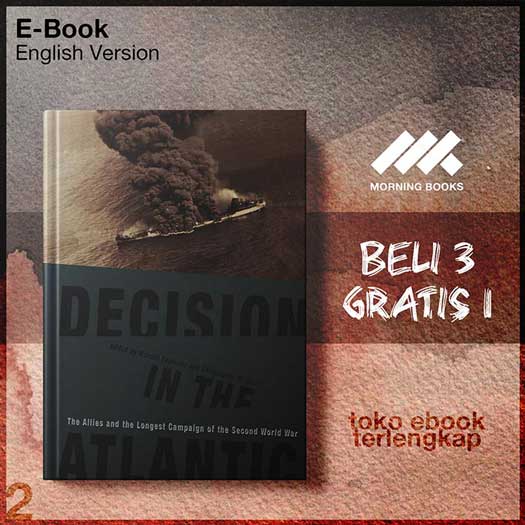 Decision_in_the_Atlantic_The_Allies_the_Longest_Campaign_of_the_Second_World_War_by_Marcus.jpg