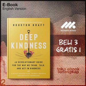 Deep_Kindness_A_Revolutionary_Guide_for_the_Way_We_Think_Talk_Act_in_Kindness_by_Houston.jpg