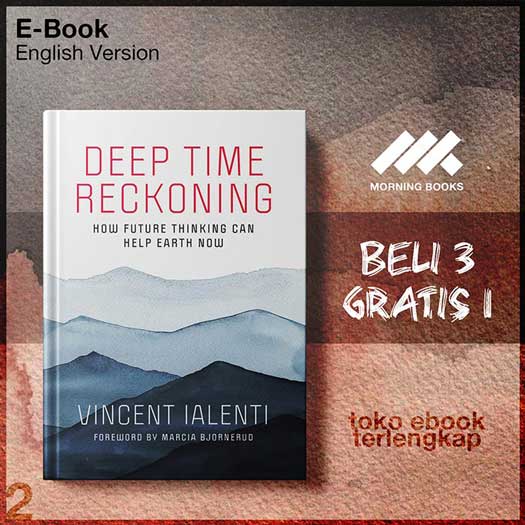 Deep_Time_Reckoning_How_Future_Thinking_Can_Help_Earth_Now_One_Planet_by.jpg