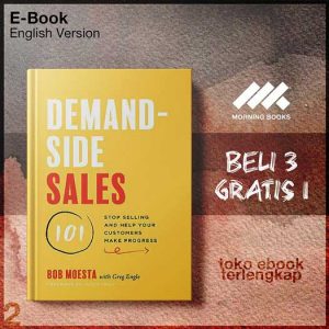 Demand_Side_Sales_101_Stop_Selling_and_Help_Your_Customers_Make_Progress_Bob_Moesta.jpg