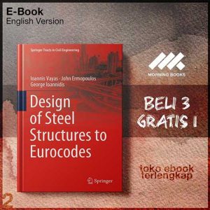 Design_of_Steel_Structures_to_Eurocodes_by_Ioannis_Vayas_John_Ermopoulos_George_Ioannidis.jpg