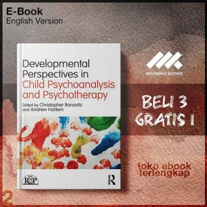 Developmental_Perspectives_in_Child_Psychoanalysis_and_Psychotherapy_by_Christopher_Bonovitz_.jpg