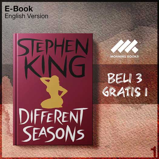 Different Seasons_ Four Novella – Stephen King – Morning Store