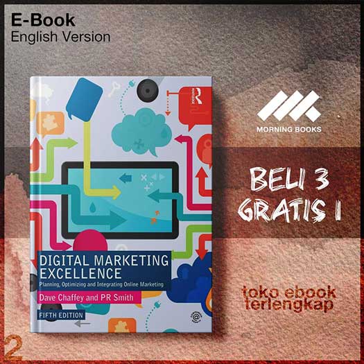 Digital_Marketing_Excellence_Planning_Optimizing_and_Itegrating_Online_Marketing_by_P_R_Smith_Dave_Chaffey.jpg Digital_Marketing_Excellence_Planning_Optimizing_and_Itegrating_Online_Marketing_by_P_R_Smith_Dave_Chaffey.jpg