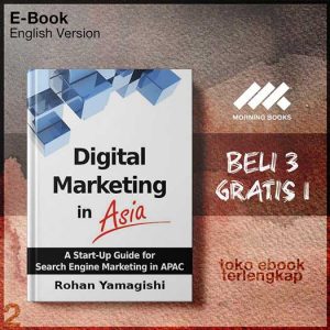 Digital_Marketing_in_Asia_A_Start_up_Guide_for_Search_Engine_Marketing_in_APAC_by_Yamagishi_R_.jpg