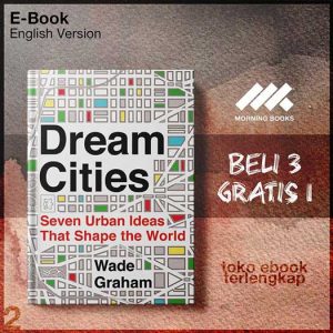 Dream_Cities_Seven_Urban_Ideas_That_Shape_the_World_by_Graham_Wade_.jpg