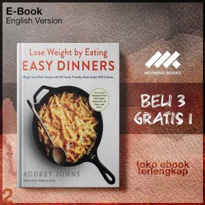 Easy_Dinners_Weight_Loss_Made_Simple_with_60_Family_Friendly_Meals_Under_500_Calories_by.jpg