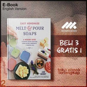 Easy_Homemade_Melt_and_Pour_Soaps_A_Modern_Guide_to_Making_Custom_by_Jan_Berry.jpg
