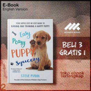 Easy_Peasy_Puppy_Squeezy_Your_simple_step_by_step_guide_to_raising_and_training_a_happy_puppy.jpg