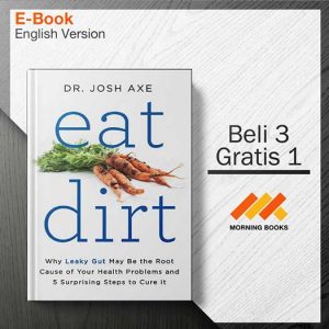 Eat_Dirt-_Why_Leaky_Gut_May_Be_the_Root_Cause_-_Josh_Axe_000001-Seri-2d.jpg