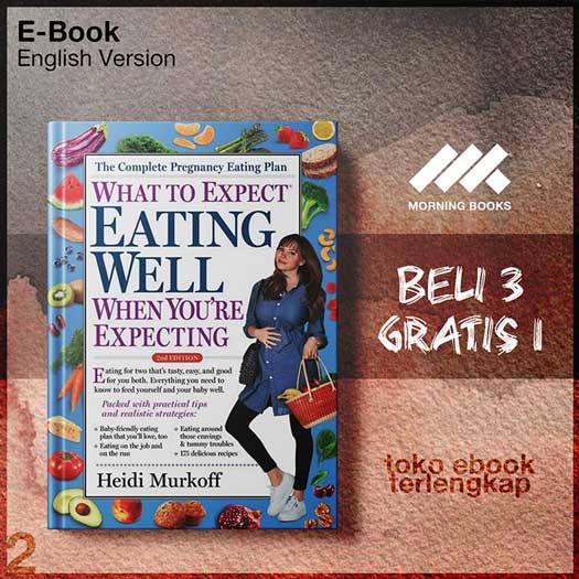 Eating_Well_When_You_re_Expecting_What_to_Expect_2nd_Edition_by_Heidi_Murkoff.jpg Eating_Well_When_You_re_Expecting_What_to_Expect_2nd_Edition_by_Heidi_Murkoff.jpg