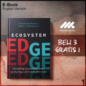Ecosystem_Edge_Sustaining_Competitiveness_in_the_Face_of_Disruption-Seri-2f.jpg Ecosystem_Edge_Sustaining_Competitiveness_in_the_Face_of_Disruption-Seri-2f.jpg