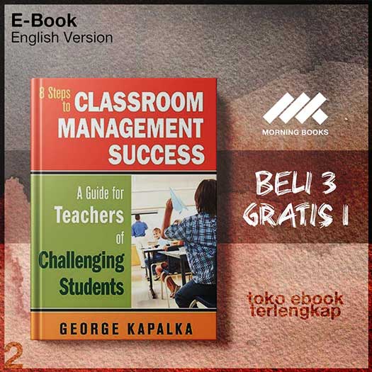 Eight_Steps_to_Classroom_Management_Success_A_Guide_for_Teachers_of_Challenging_Students_by.jpg