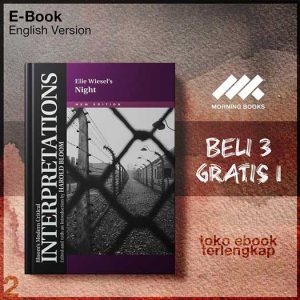 Elie_Wiesels_Night_New_edition_Blooms_Modern_Critical_Interpretations_by_Elie_Wiesel.jpg Elie_Wiesels_Night_New_edition_Blooms_Modern_Critical_Interpretations_by_Elie_Wiesel.jpg