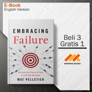 Embracing_Failure-_Harness_the_Power_of_Fear_in_Life_and_Business-001-001-Seri-2d.jpg Embracing_Failure-_Harness_the_Power_of_Fear_in_Life_and_Business-001-001-Seri-2d.jpg