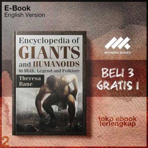 Encyclopedia_of_Giants_and_Humanoids_in_Myth_Legend_and_Folklore_by_Theresa_Bane.jpg