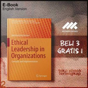 Ethical_Leadership_in_Organizations_Concepts_and_Implementation_by_Bernhard_Bachmann.jpg