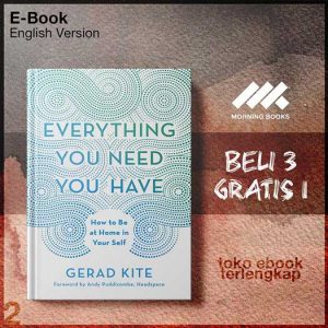 Everything_You_Need_You_Have_How_to_Be_at_Home_in_Your_Self_by_Gerad_Kite.jpg