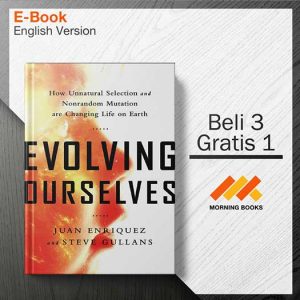 Evolving_Ourselves_How_Unnatural_Selection_and_Nonrandom_Mutation_-_Juan_Enriquez_000001-Seri-2d.jpg