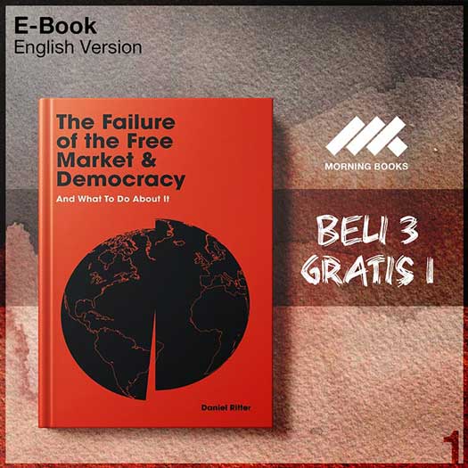 Failure_of_the_Free_Market_and_Democracy_And_What_to_Do_About_It_b-Seri-2f.jpg Failure_of_the_Free_Market_and_Democracy_And_What_to_Do_About_It_b-Seri-2f.jpg