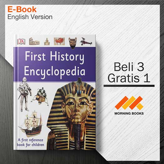 First History Encyclopedia A First Reference Book for Children