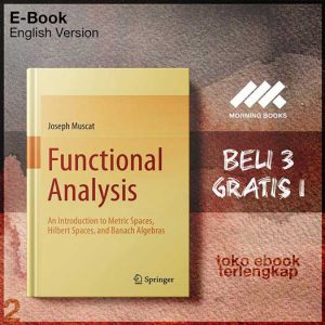 Functional_Analysis_An_Introduction_to_Metric_SpacesHilbert_Spaces_and_Banach_Algebras_by_Joseph_Muscat.jpg