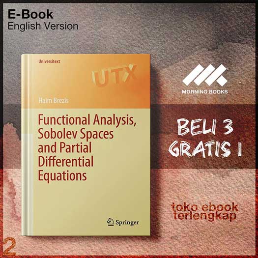 Functional_Analysis_Sobolev_Spaces_and_Partial_Differential_Equations_by_Haim_Brezis_auth_.jpg Functional_Analysis_Sobolev_Spaces_and_Partial_Differential_Equations_by_Haim_Brezis_auth_.jpg
