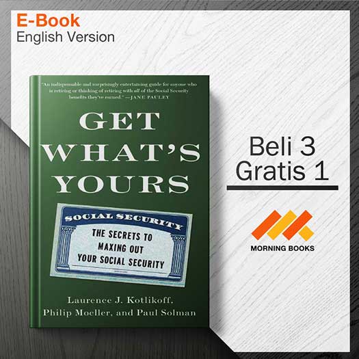 Get_Whats_Yours._The_Secrets_to_Maxing_Out_-_Laurence_J._Kotlikoff_000001-Seri-2d.jpg