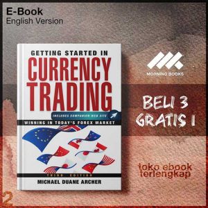 Getting_Started_in_Currency_Trading_Winning_in_Todays_Forex_Market_by_Michael_D_Archer.jpg